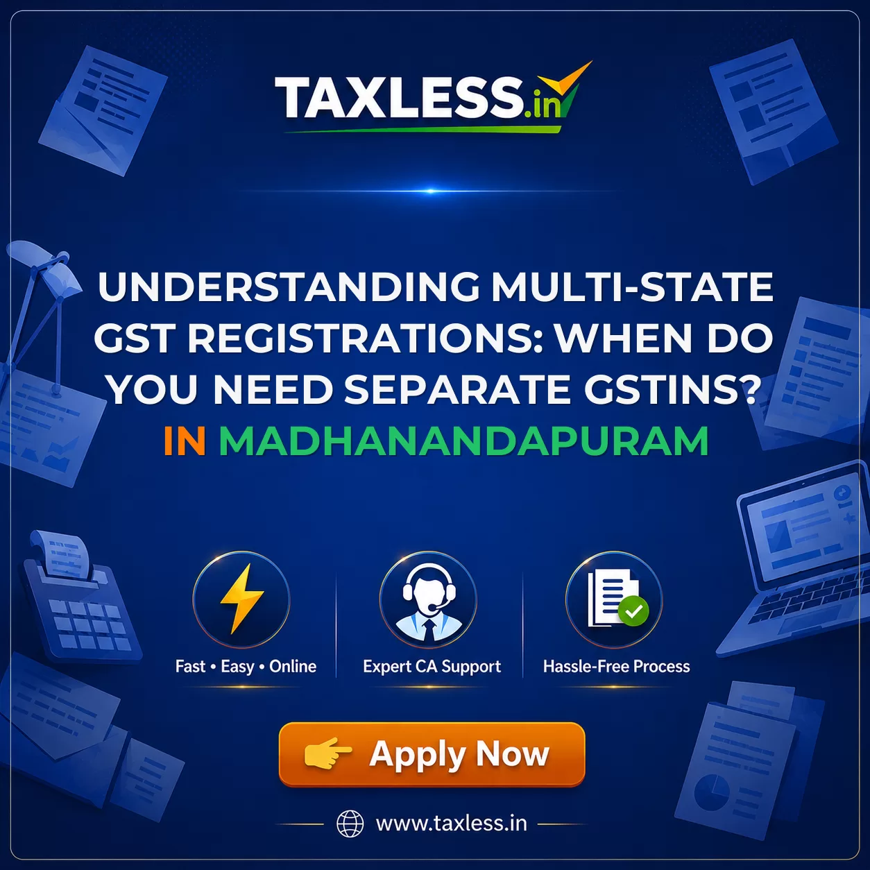 Understanding Multi-State GST Registrations: When Do You Need Separate GSTINs? in Madhanandapuram