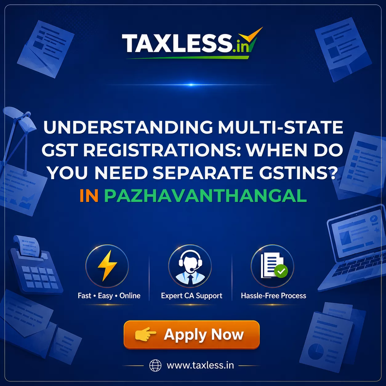 Understanding Multi-State GST Registrations: When Do You Need Separate GSTINs? in Pazhavanthangal