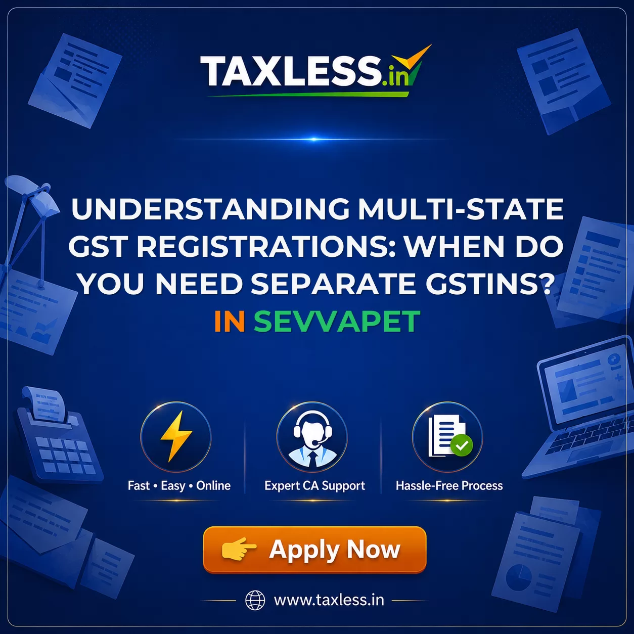 Understanding Multi-State GST Registrations: When Do You Need Separate GSTINs? in Sevvapet