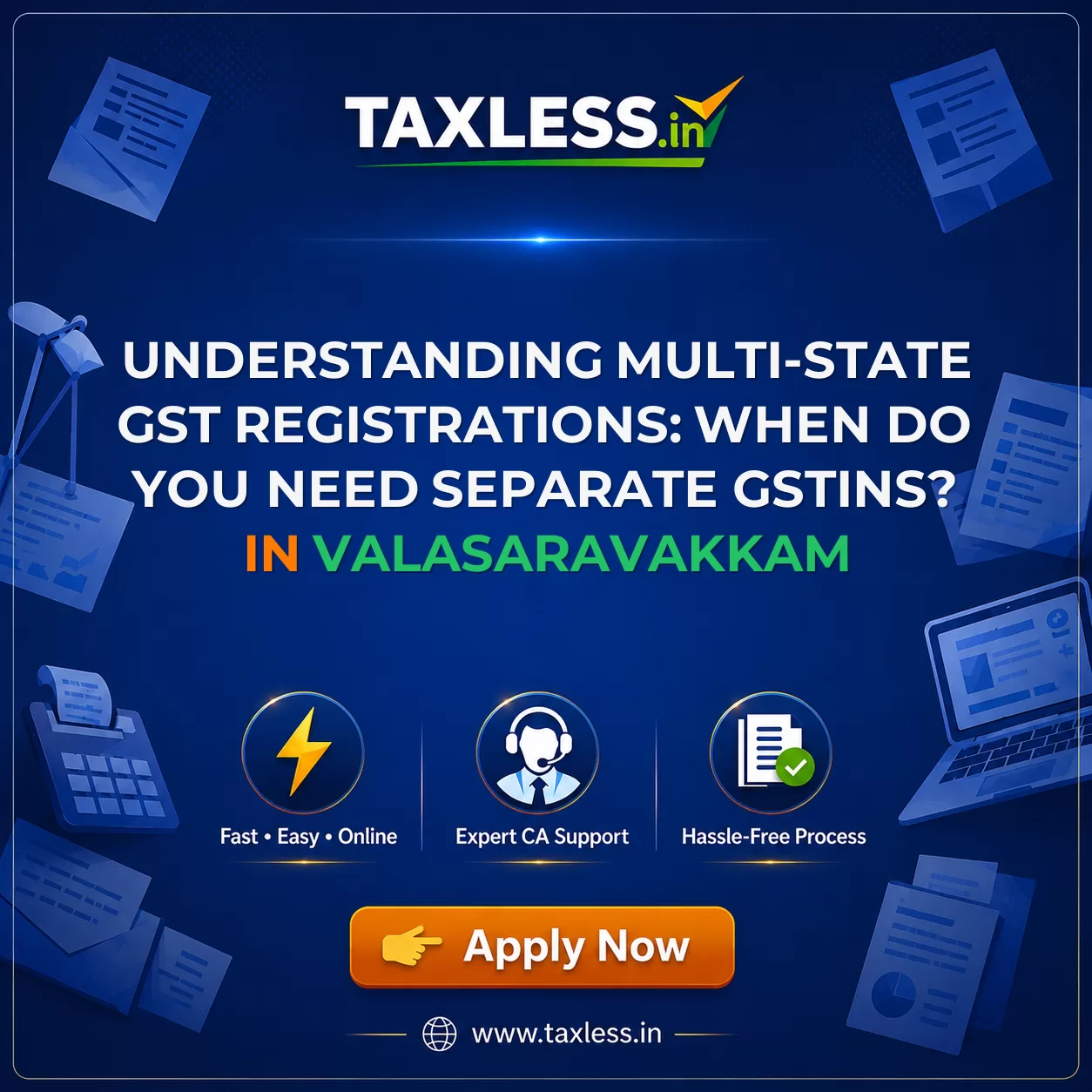 Understanding Multi-State GST Registrations: When Do You Need Separate GSTINs? in Valasaravakkam