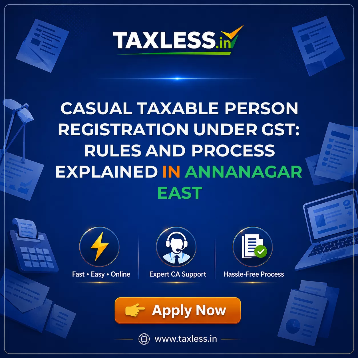 Casual Taxable Person Registration Under GST: Rules and Process Explained in Annanagar East