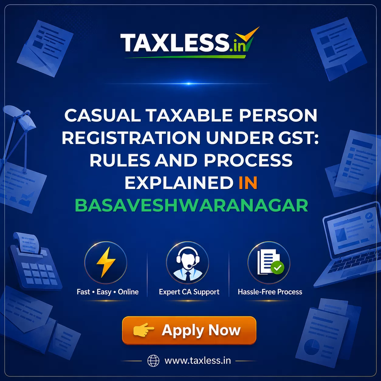 Casual Taxable Person Registration Under GST: Rules and Process Explained in Basaveshwaranagar