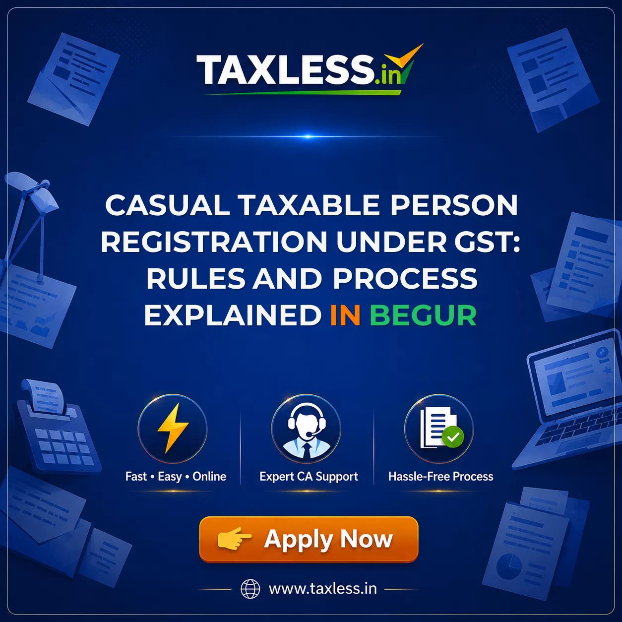 Casual Taxable Person Registration Under GST: Rules and Process Explained in Begur