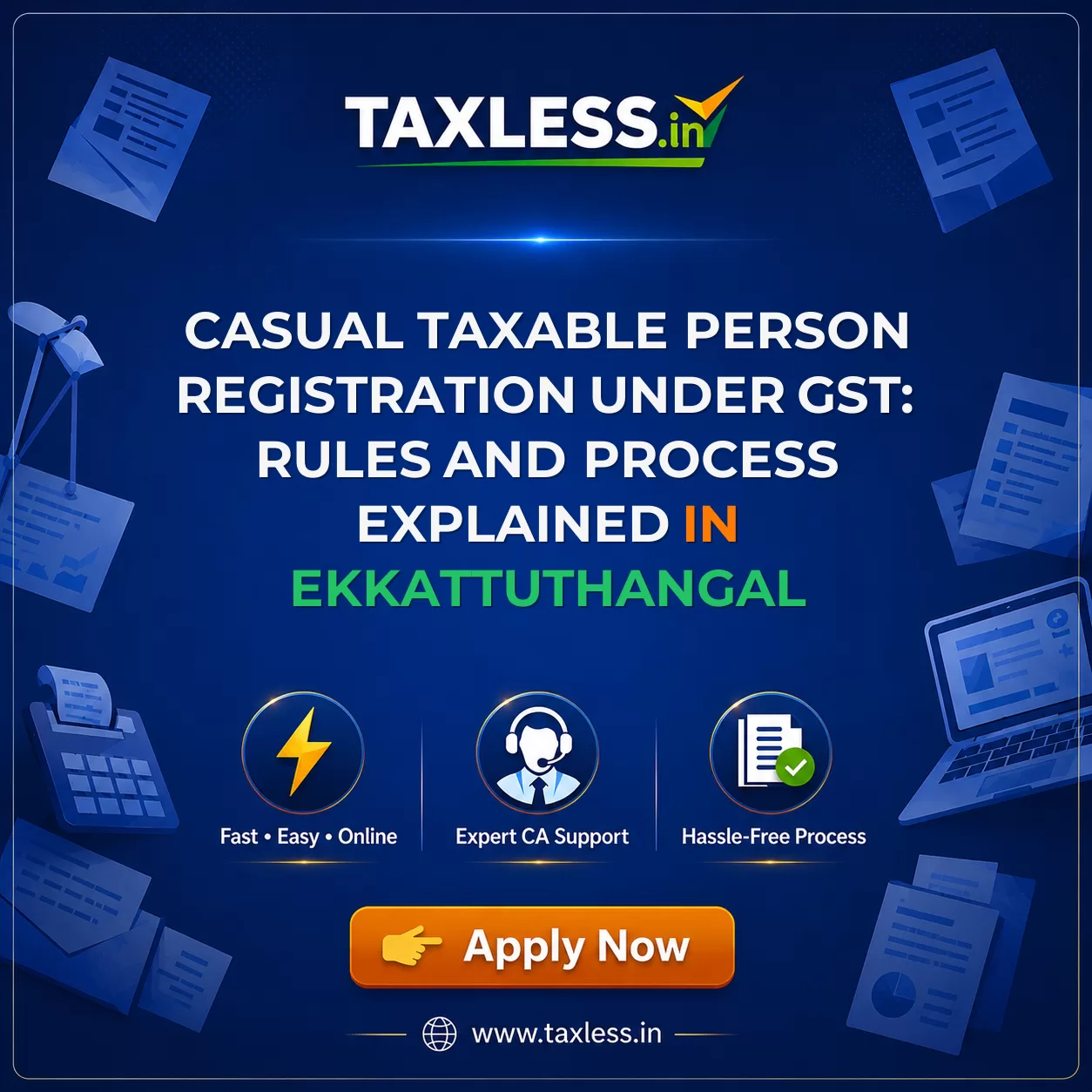 Casual Taxable Person Registration Under GST: Rules and Process Explained in Ekkattuthangal
