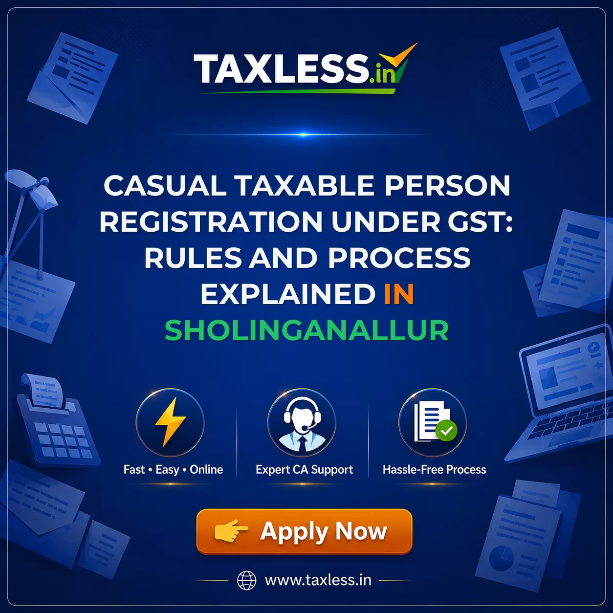 Casual Taxable Person Registration Under GST: Rules and Process Explained in Sholinganallur