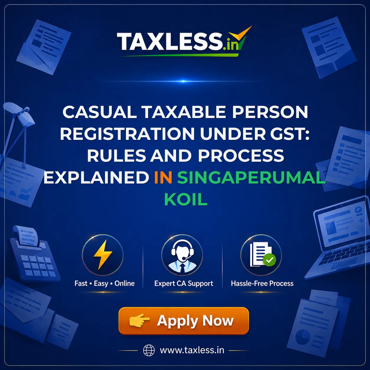 Casual Taxable Person Registration Under GST: Rules and Process Explained in Singaperumal Koil