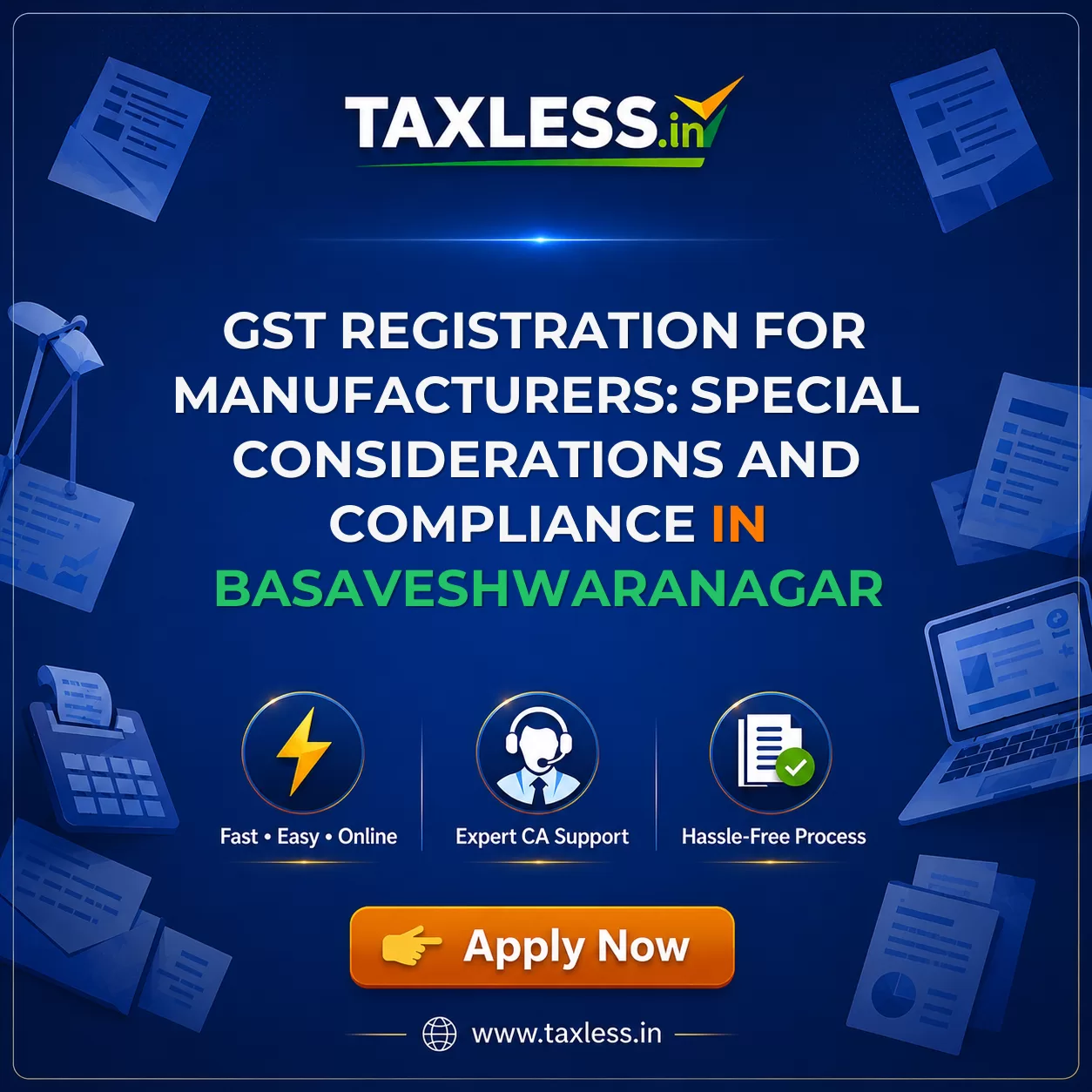 GST Registration for Manufacturers: Special Considerations and Compliance in Basaveshwaranagar