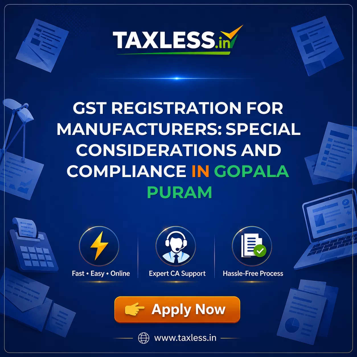 GST Registration for Manufacturers: Special Considerations and Compliance in Gopala Puram