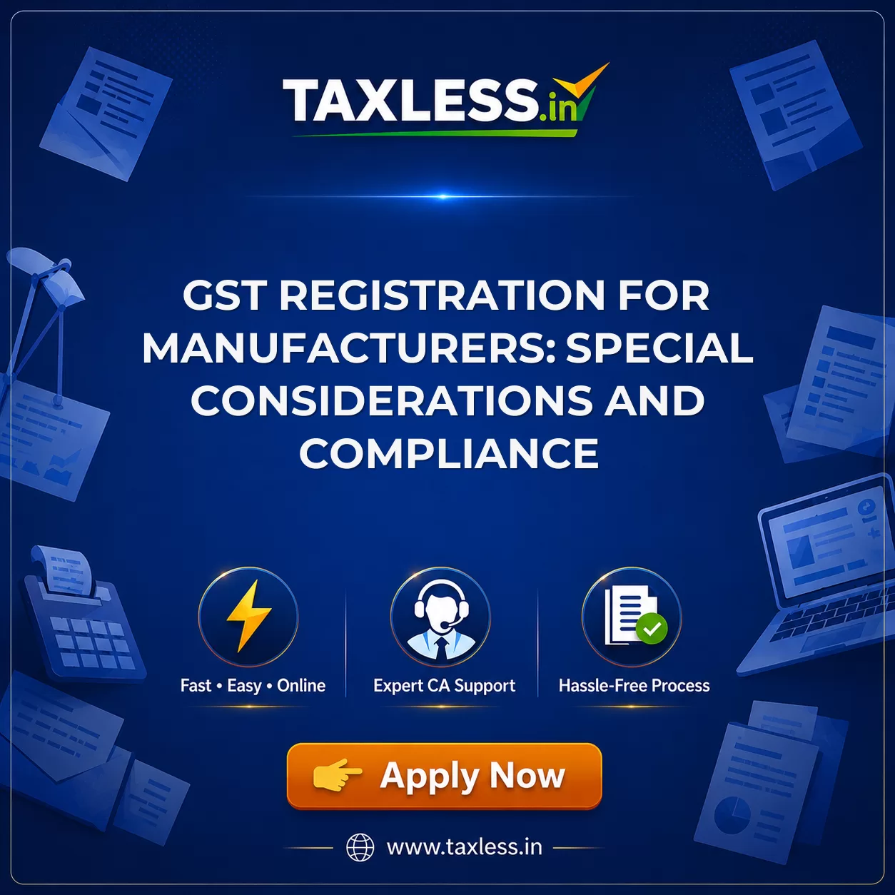 GST Registration for Manufacturers: Special Considerations and Compliance