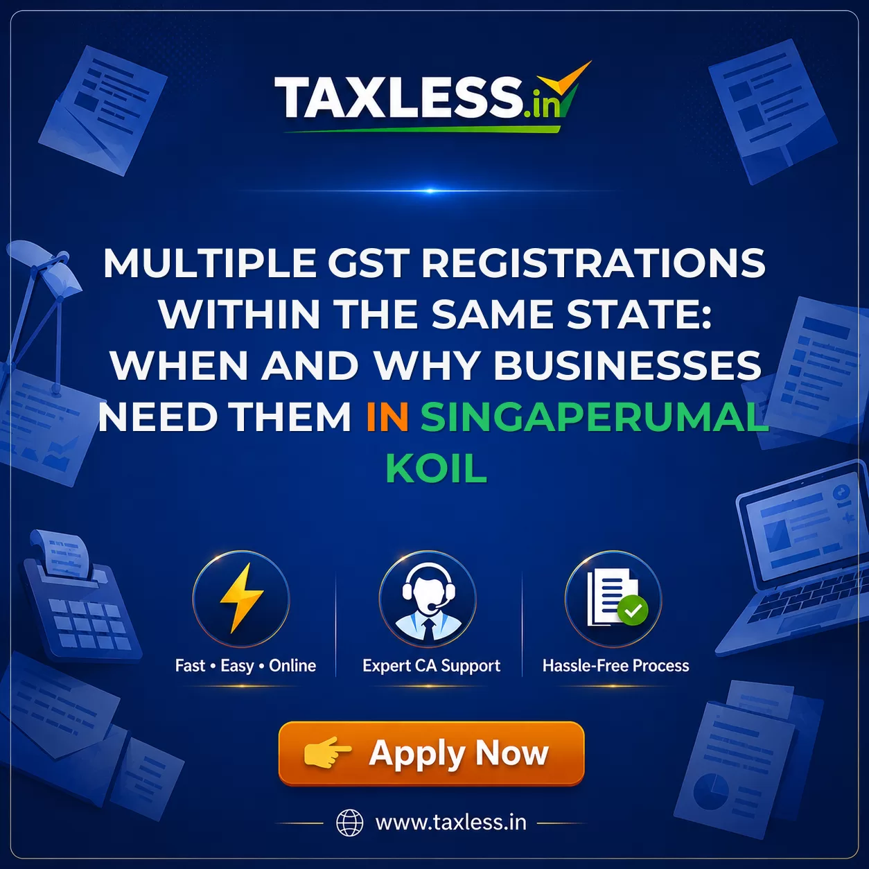 Multiple GST Registrations Within the Same State: When and Why Businesses Need Them in Singaperumal Koil