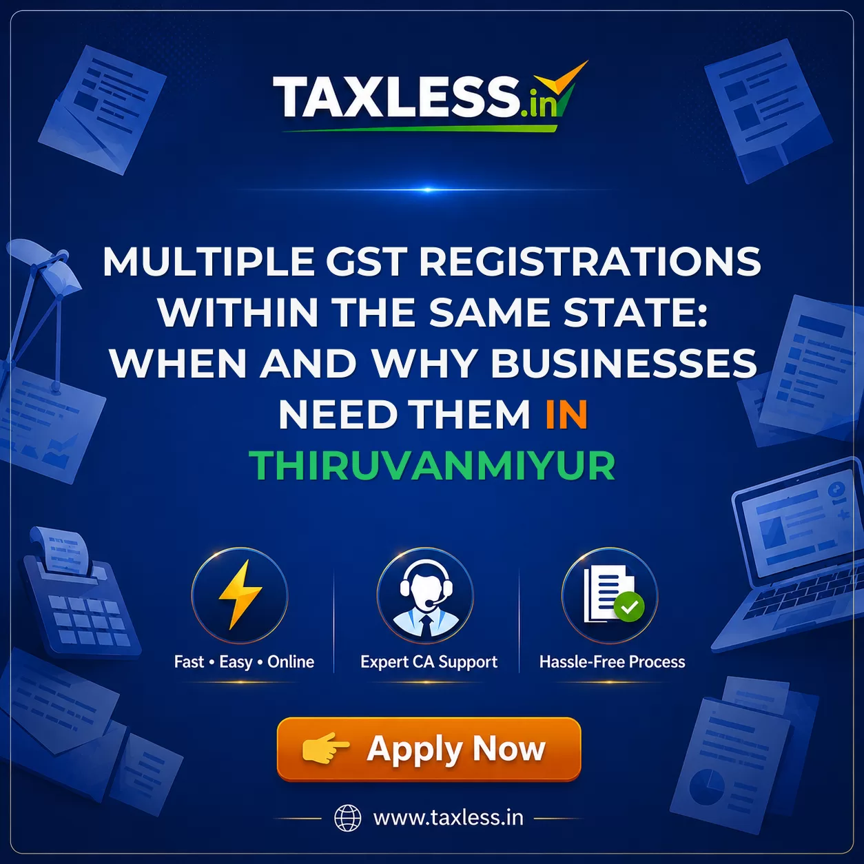 Multiple GST Registrations Within the Same State: When and Why Businesses Need Them in Thiruvanmiyur
