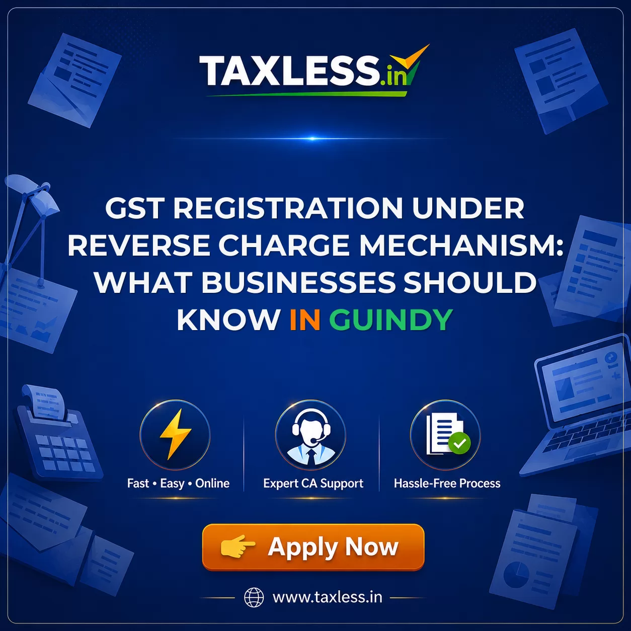 GST Registration Under Reverse Charge Mechanism: What Businesses Should Know in Guindy