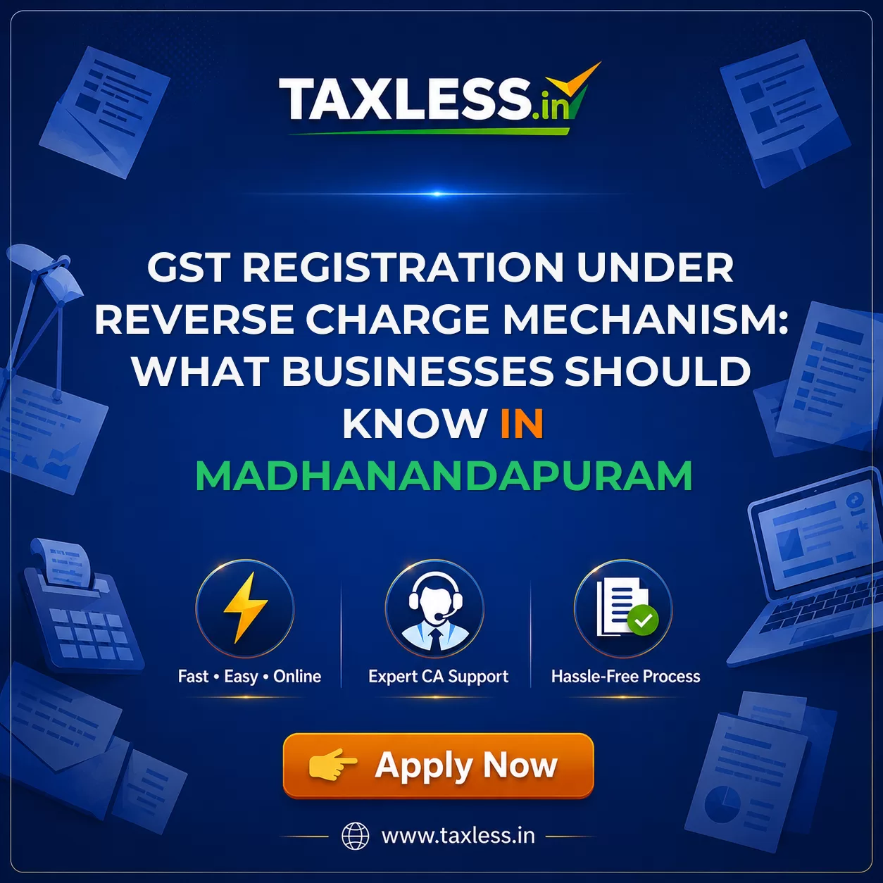 GST Registration Under Reverse Charge Mechanism: What Businesses Should Know in Madhanandapuram