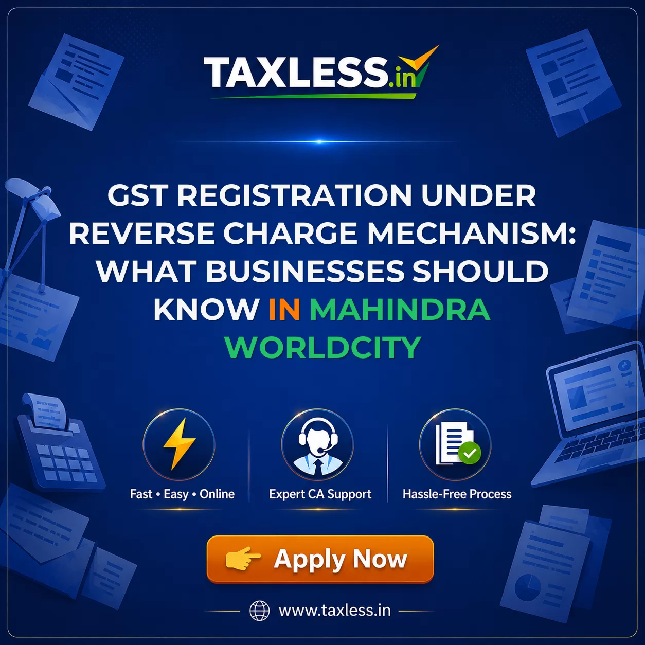 GST Registration Under Reverse Charge Mechanism: What Businesses Should Know in Mahindra Worldcity