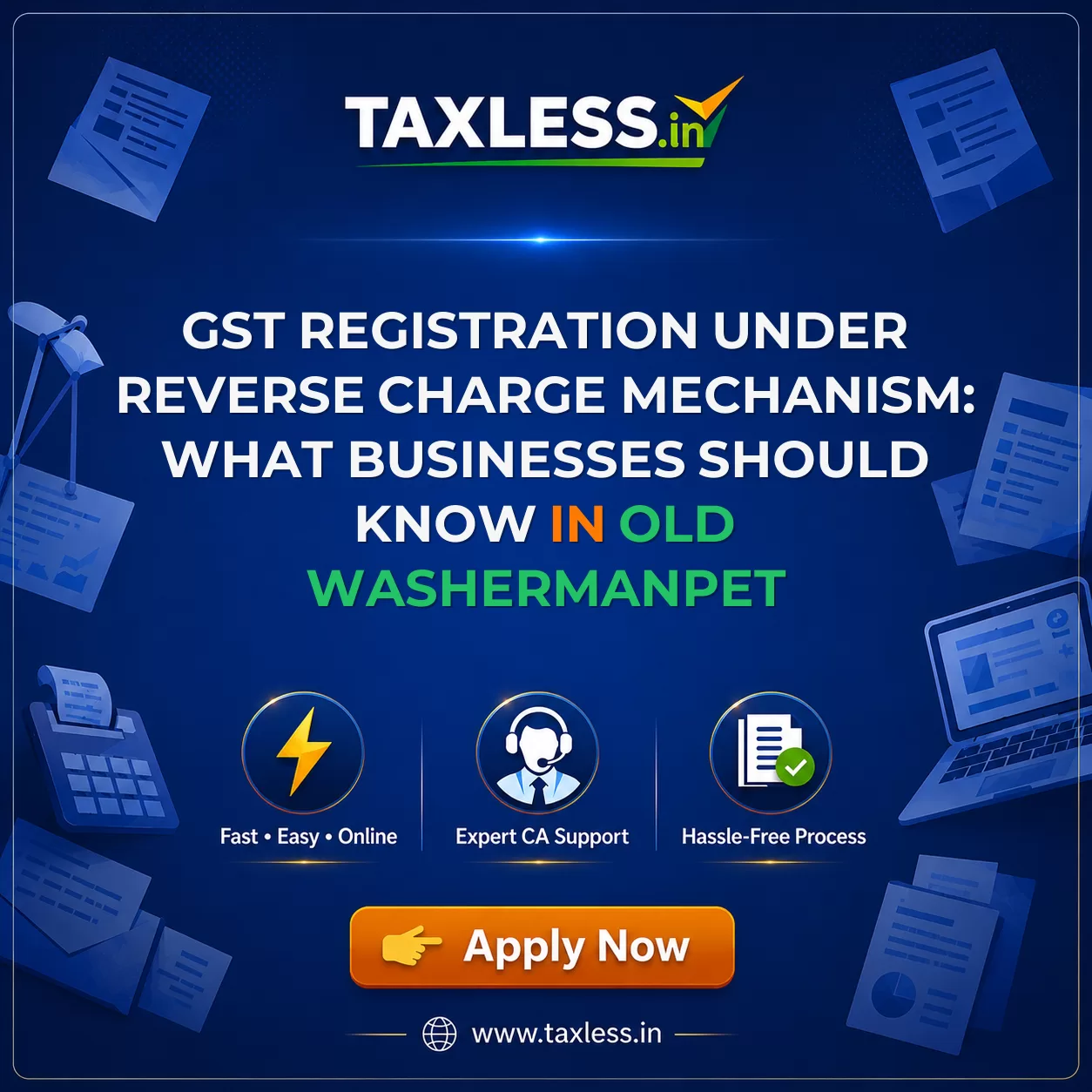 GST Registration Under Reverse Charge Mechanism: What Businesses Should Know in Old Washermanpet