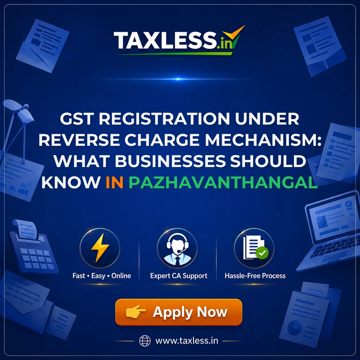 GST Registration Under Reverse Charge Mechanism: What Businesses Should Know in Pazhavanthangal