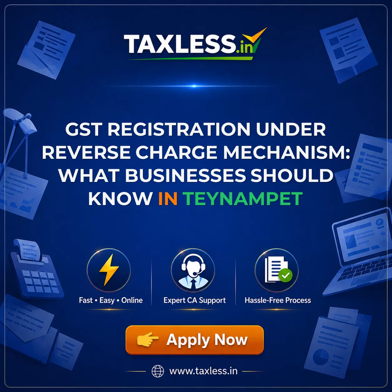 GST Registration Under Reverse Charge Mechanism: What Businesses Should Know in Teynampet