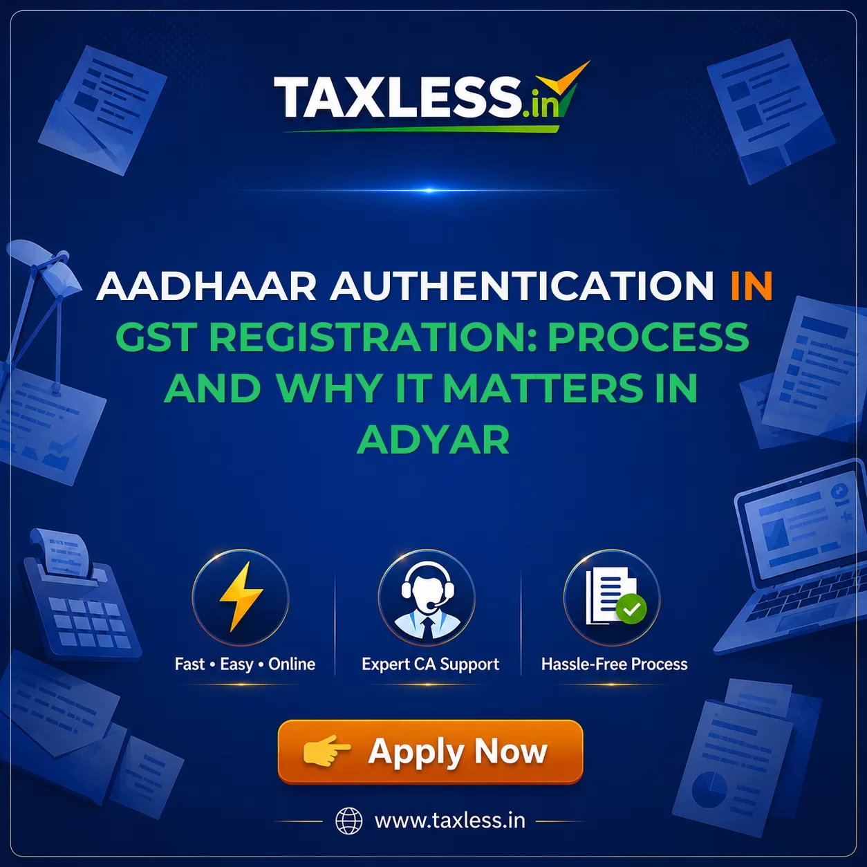 Aadhaar Authentication in GST Registration: Process and Why It Matters in Adyar