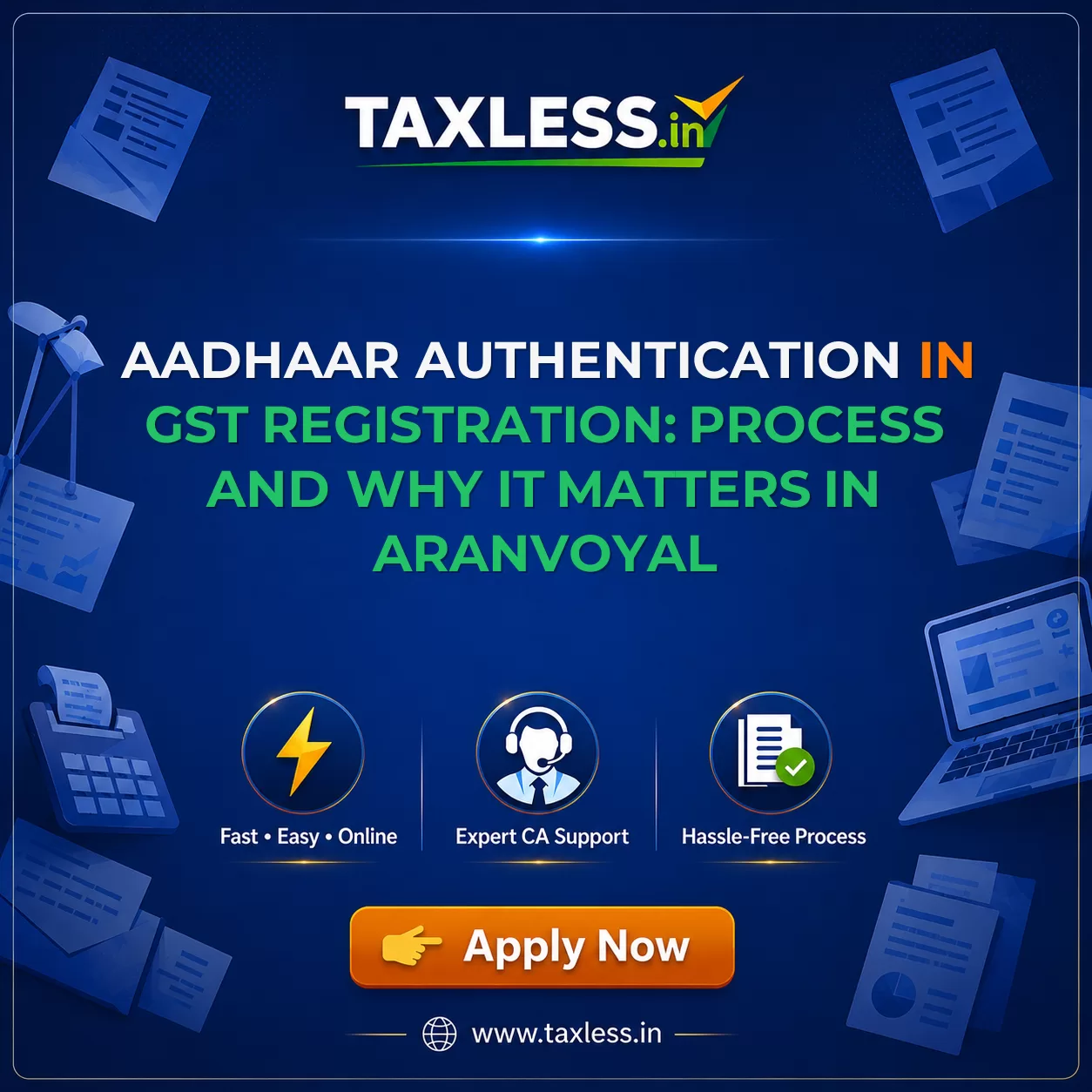 Aadhaar Authentication in GST Registration: Process and Why It Matters in Aranvoyal
