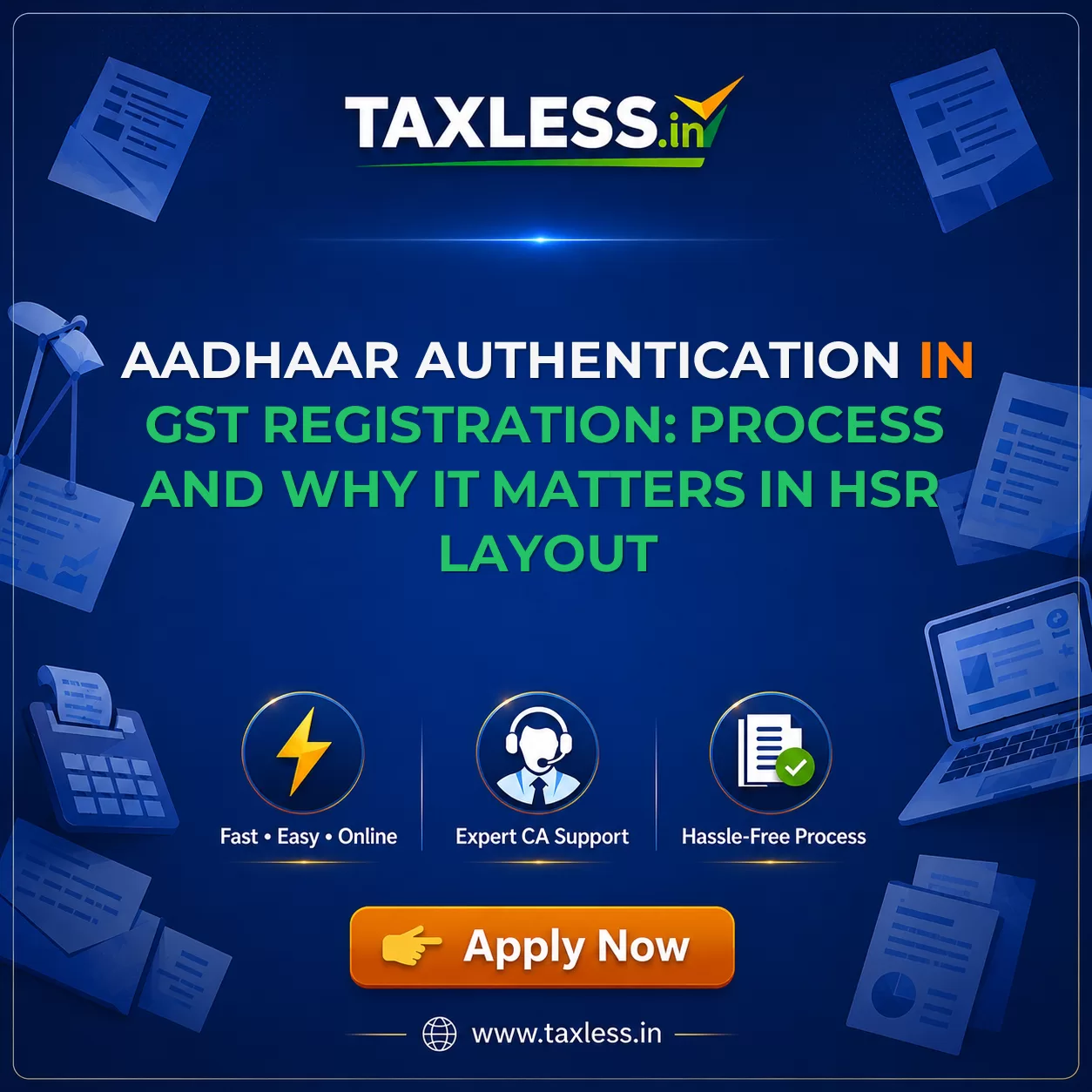 Aadhaar Authentication in GST Registration: Process and Why It Matters in Hsr Layout
