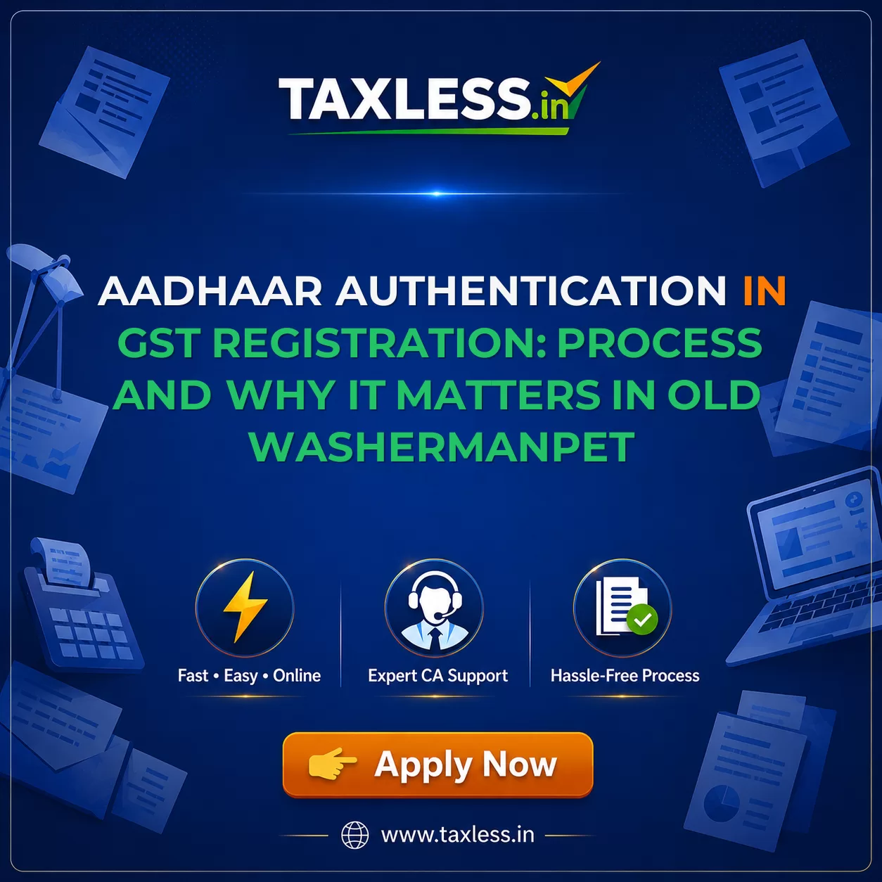 Aadhaar Authentication in GST Registration: Process and Why It Matters in Old Washermanpet