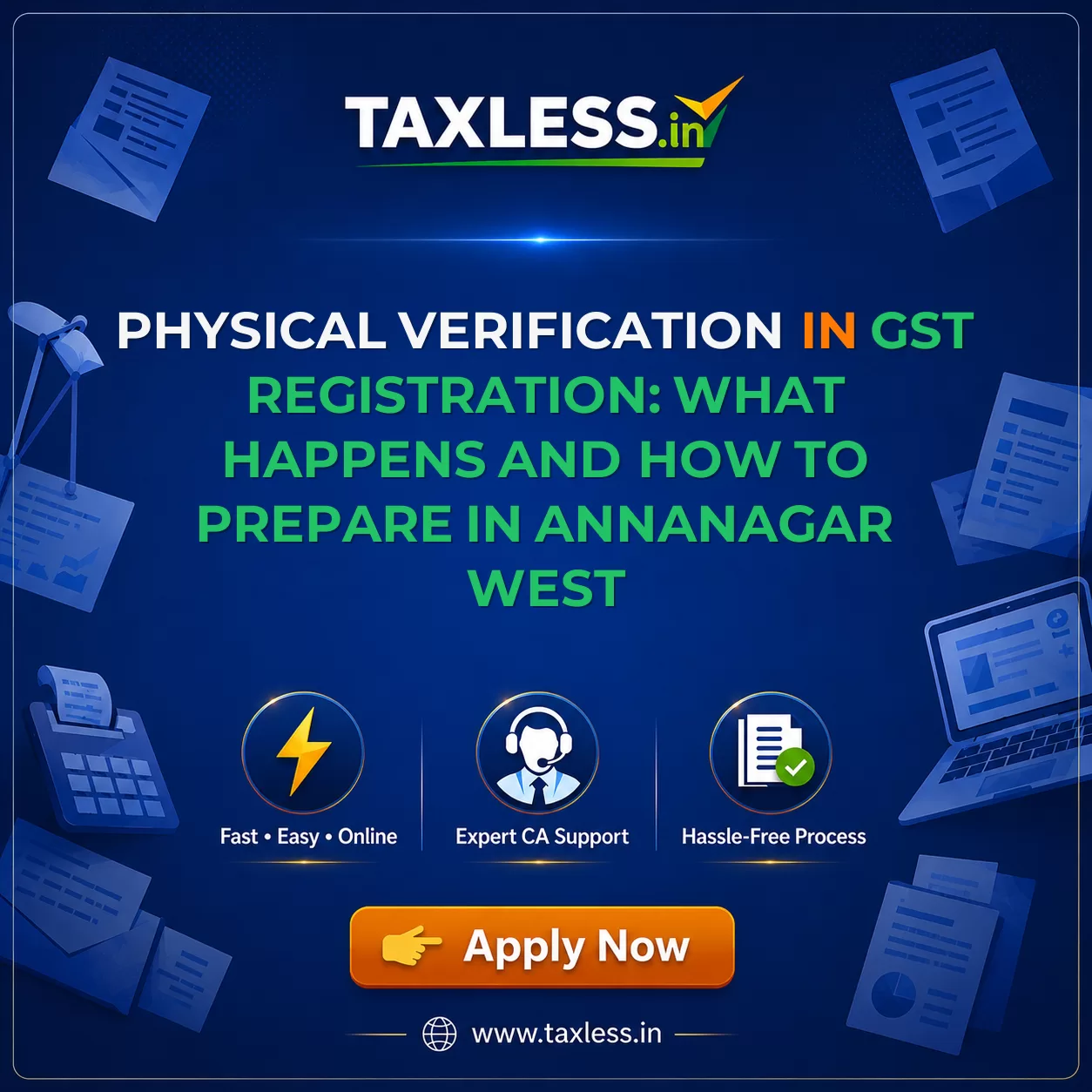 Physical Verification in GST Registration: What Happens and How to Prepare in Annanagar West