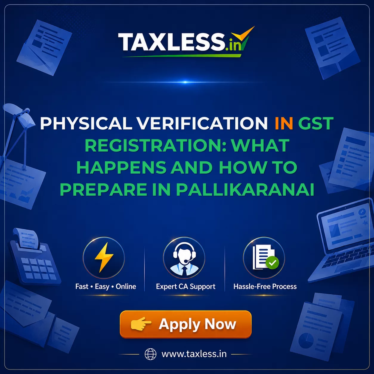 Physical Verification in GST Registration: What Happens and How to Prepare in Pallikaranai