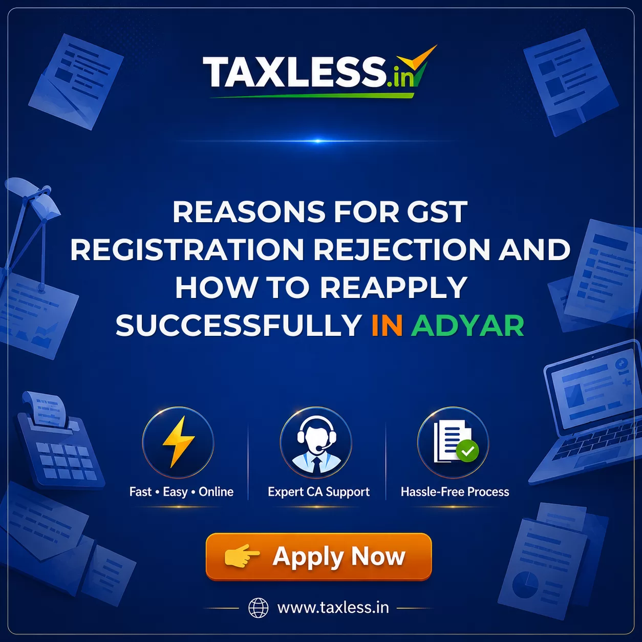 Reasons for GST Registration Rejection and How to Reapply Successfully in Adyar