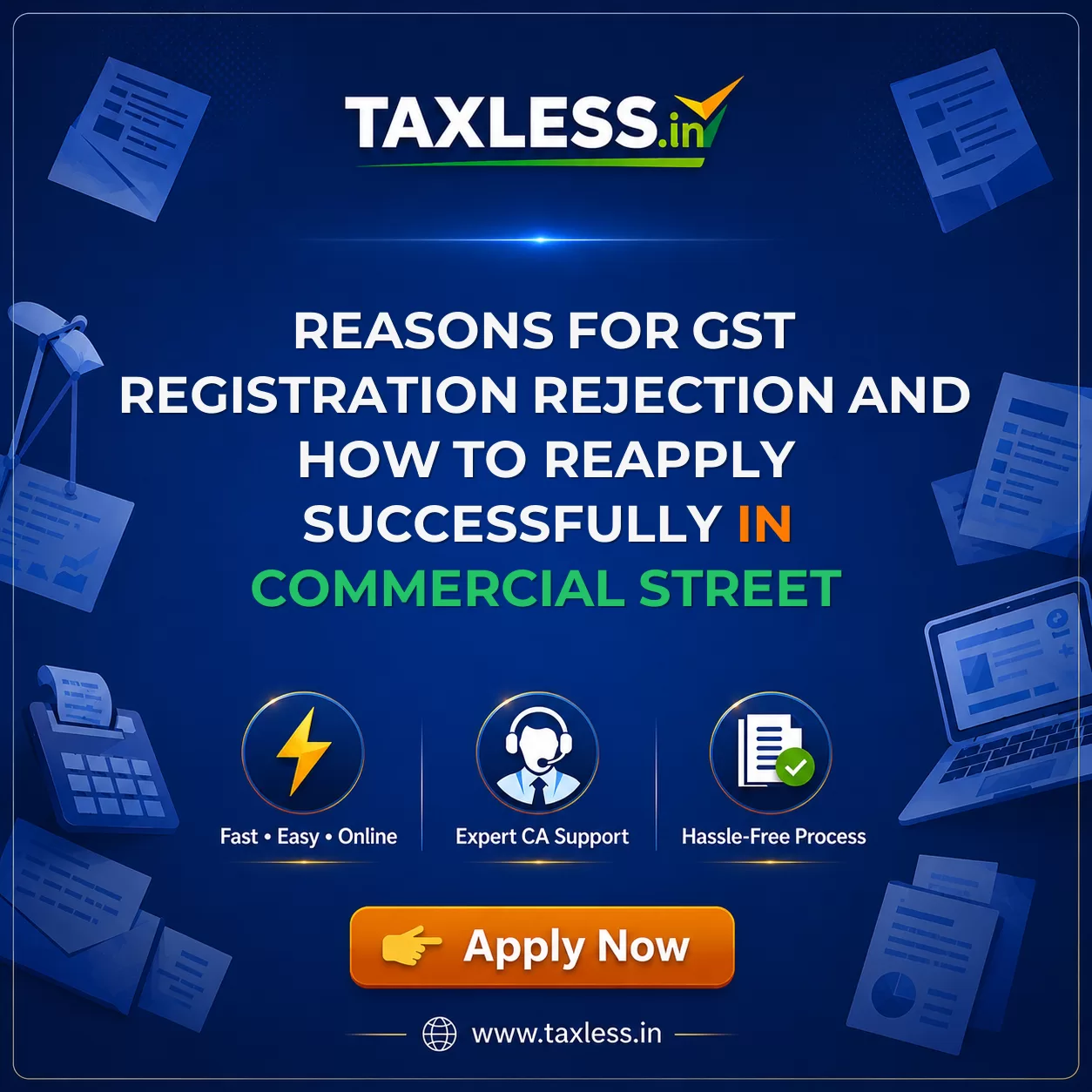 Reasons for GST Registration Rejection and How to Reapply Successfully in Commercial Street