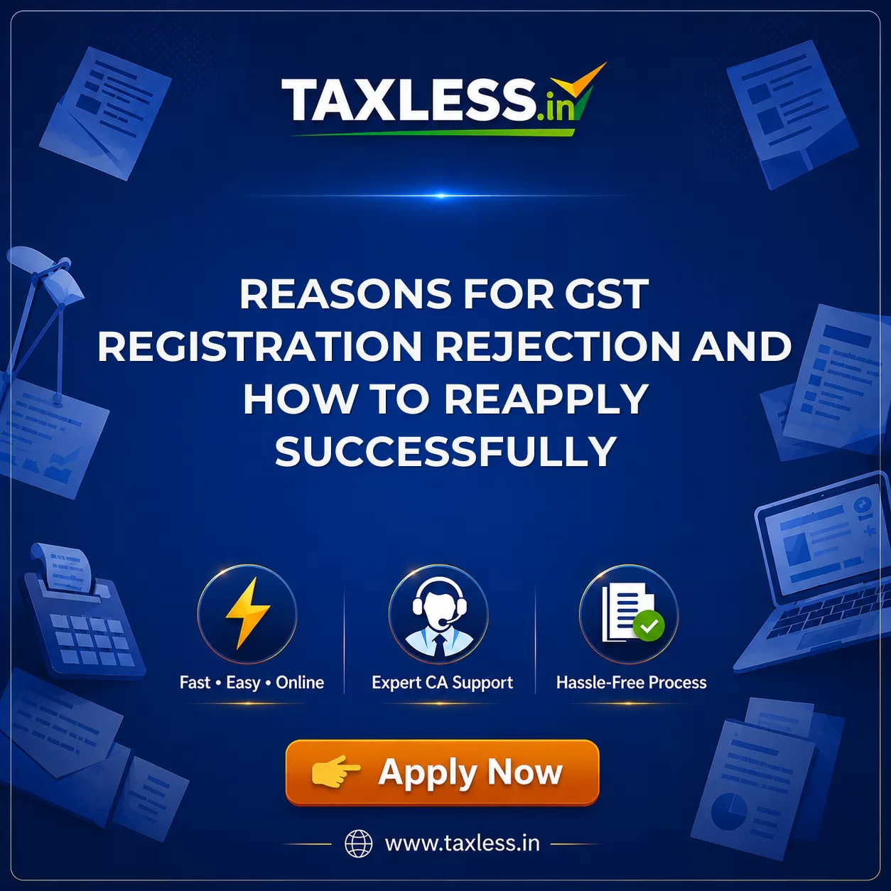 Reasons for GST Registration Rejection and How to Reapply Successfully