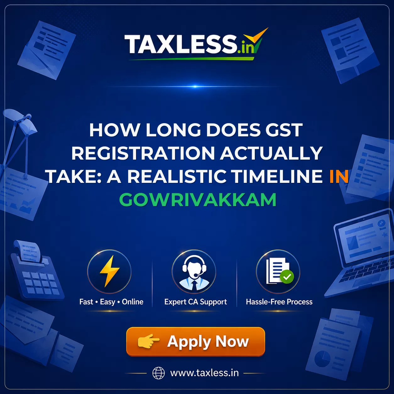 How Long Does GST Registration Actually Take: A Realistic Timeline in Gowrivakkam