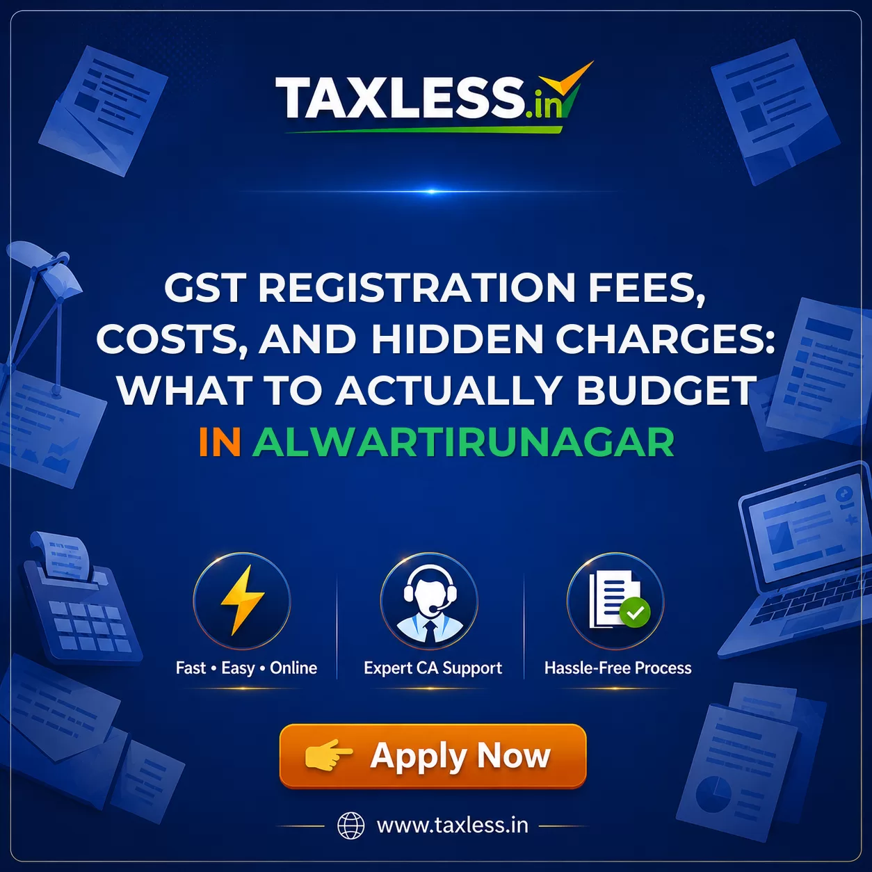 GST Registration Fees, Costs, and Hidden Charges: What to Actually Budget in Alwartirunagar