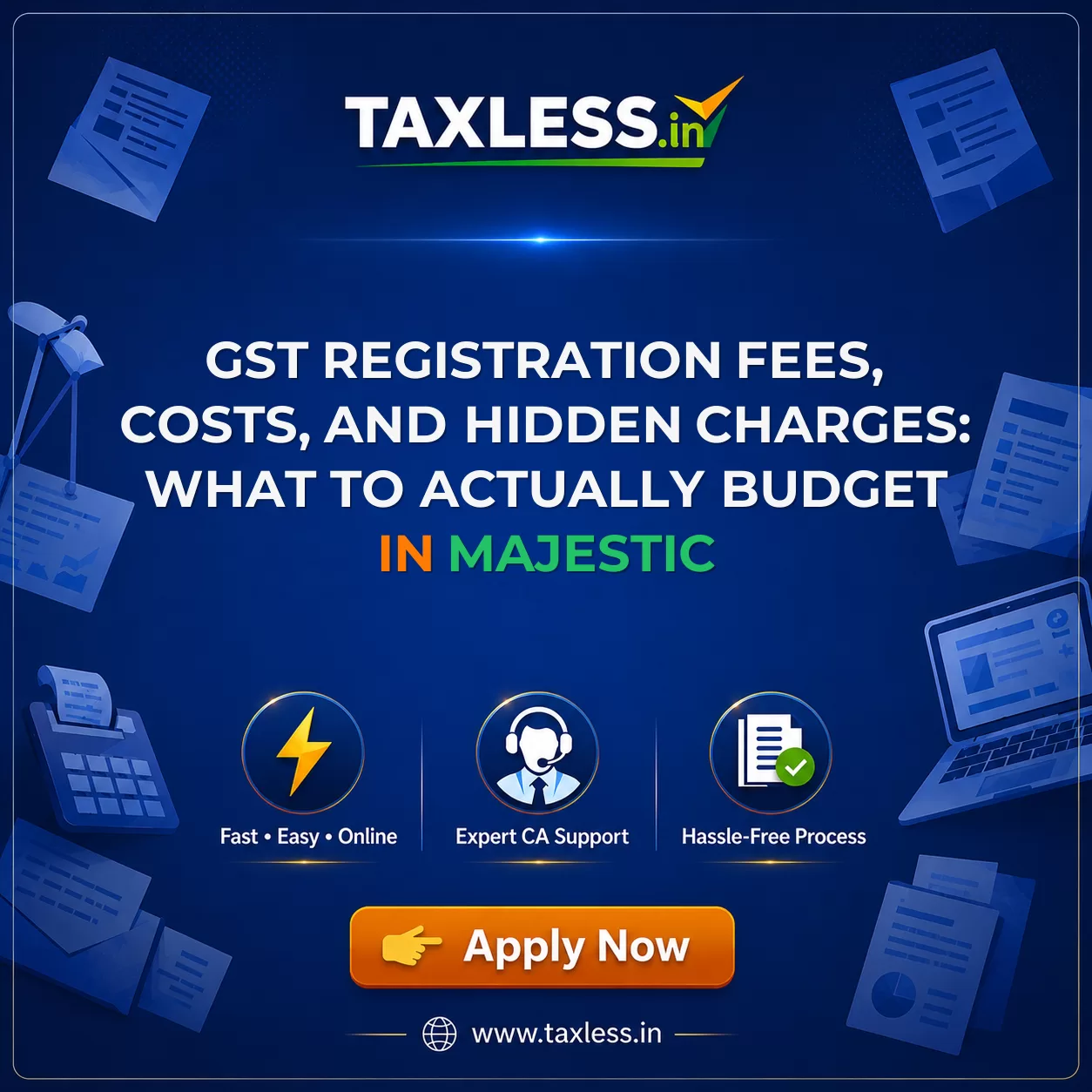 GST Registration Fees, Costs, and Hidden Charges: What to Actually Budget in Majestic
