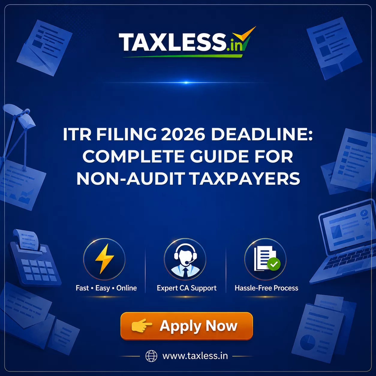 ITR Filing 2026 Deadline: Complete Guide for Non-Audit Taxpayers