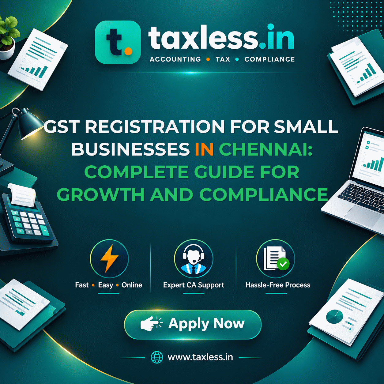 GST Registration for Small Businesses in Chennai: Complete Guide for Growth and Compliance