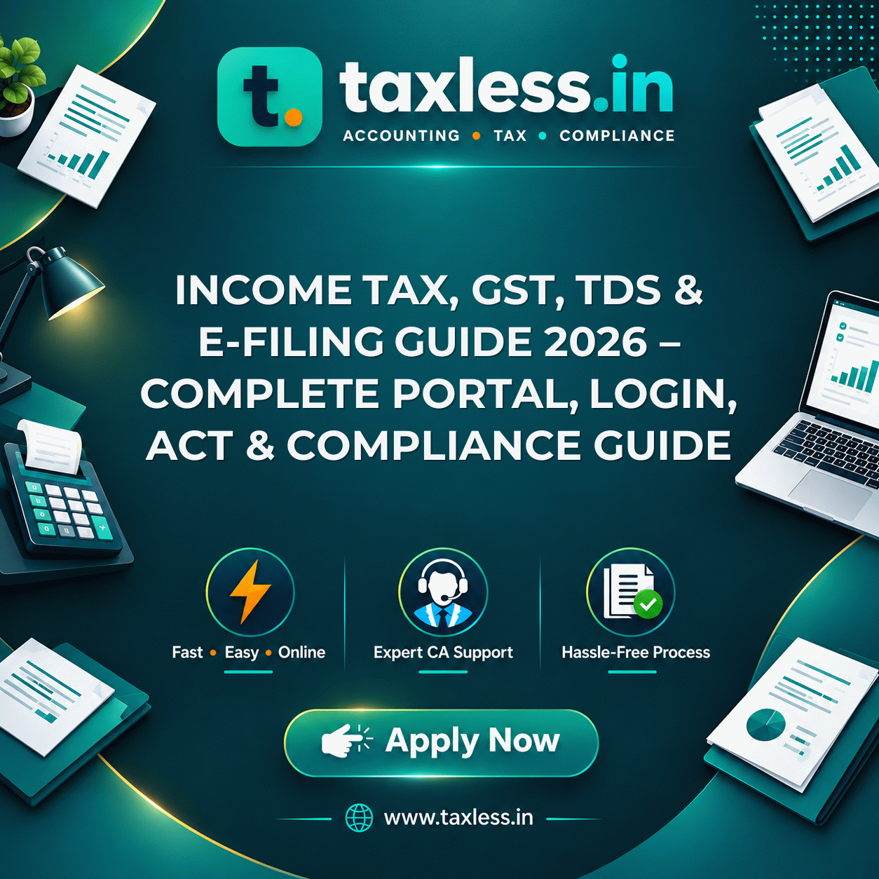 Income Tax, GST, TDS & E-Filing Guide 2026 – Complete Portal, Login, Act & Compliance Guide
