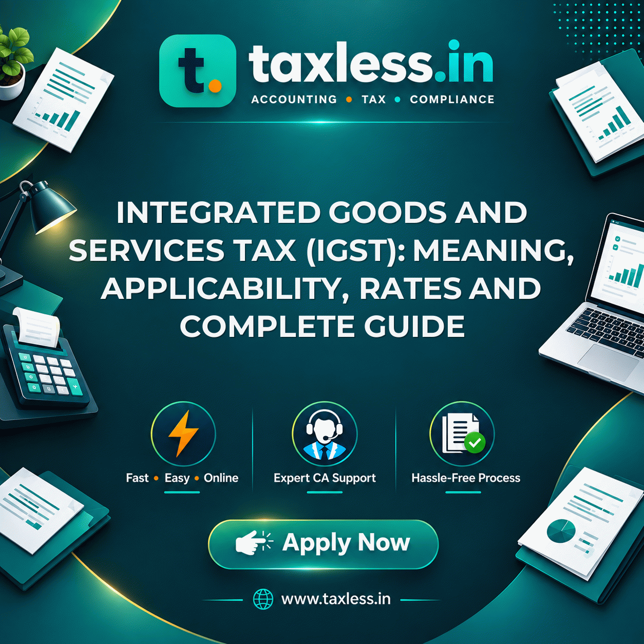 Integrated Goods and Services Tax (IGST): Meaning, Applicability, Rates and Complete Guide