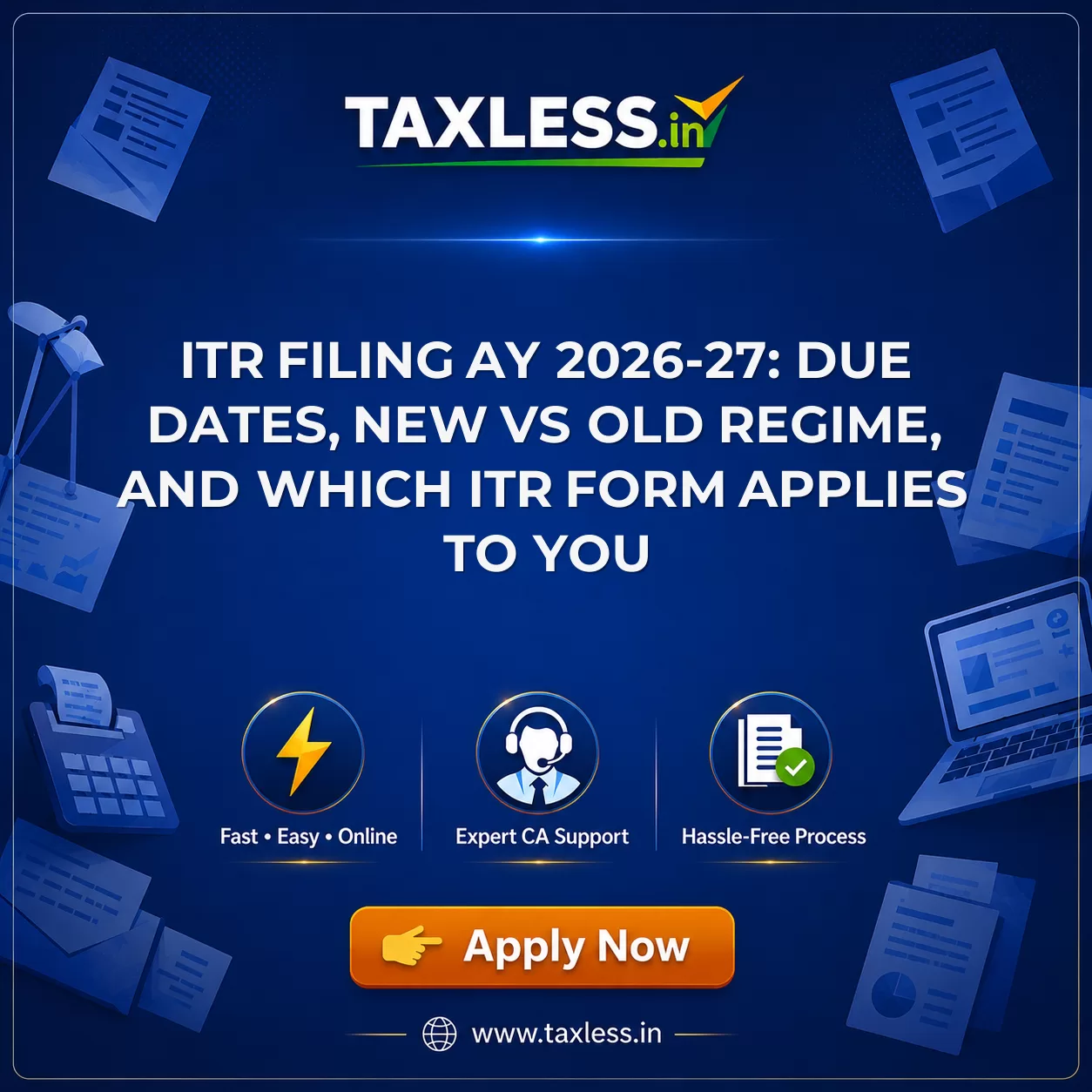 ITR Filing AY 2026-27: Due Dates, New vs Old Regime, and Which ITR Form Applies to You
