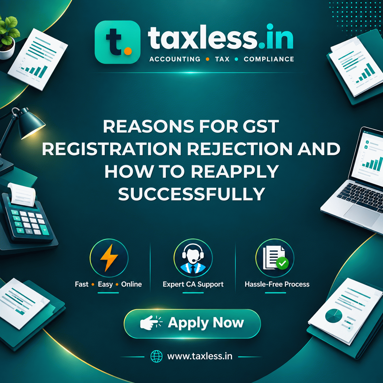 Reasons for GST Registration Rejection and How to Reapply Successfully