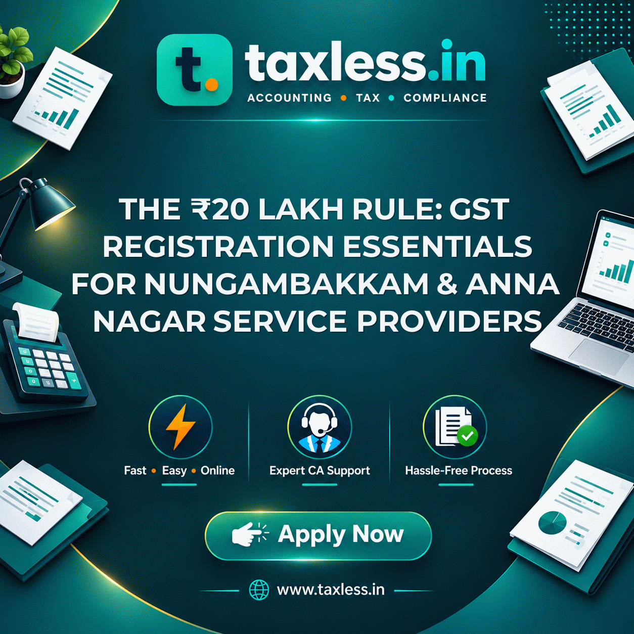 The ₹20 Lakh Rule: GST Registration Essentials for Nungambakkam & Anna Nagar Service Providers