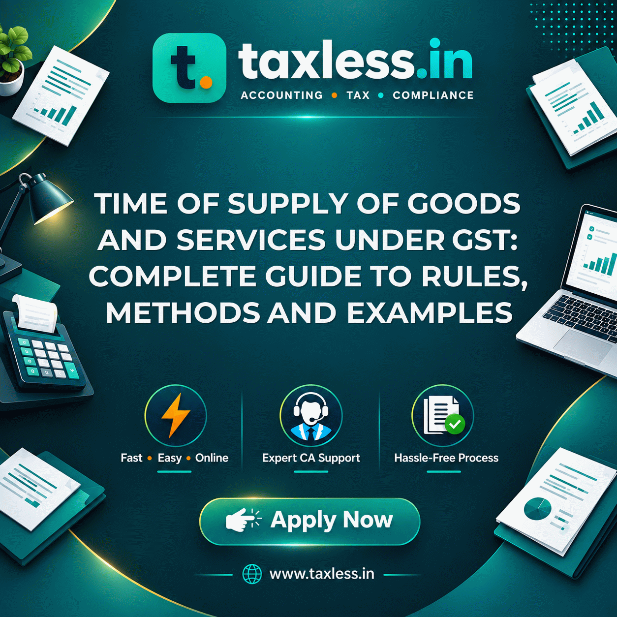 Time of Supply of Goods and Services Under GST: Complete Guide to Rules, Methods and Examples