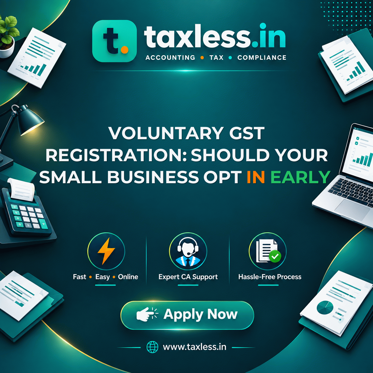 Voluntary GST Registration: Should Your Small Business Opt In Early
